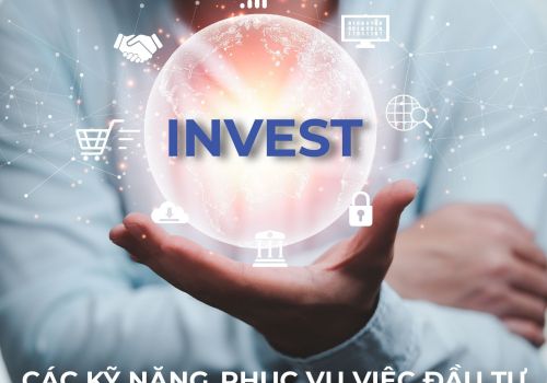 Các kỹ năng phục vụ việc đầu tư cần phải học năm 2023